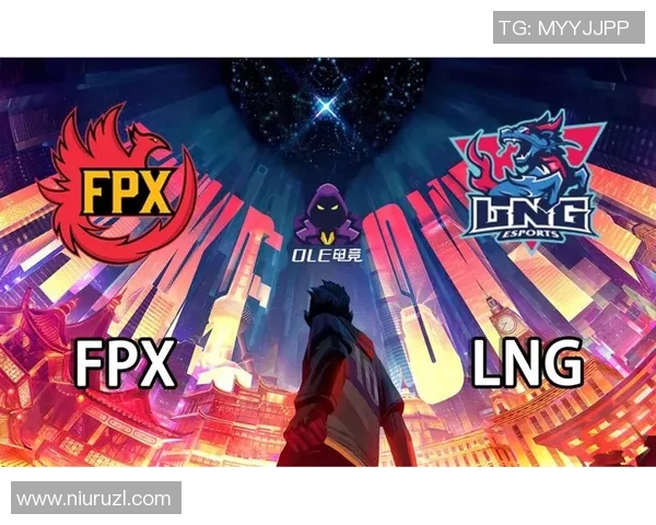 电竞比分赛后复盘FPX与LNG的状态分析与未来展望实时新闻